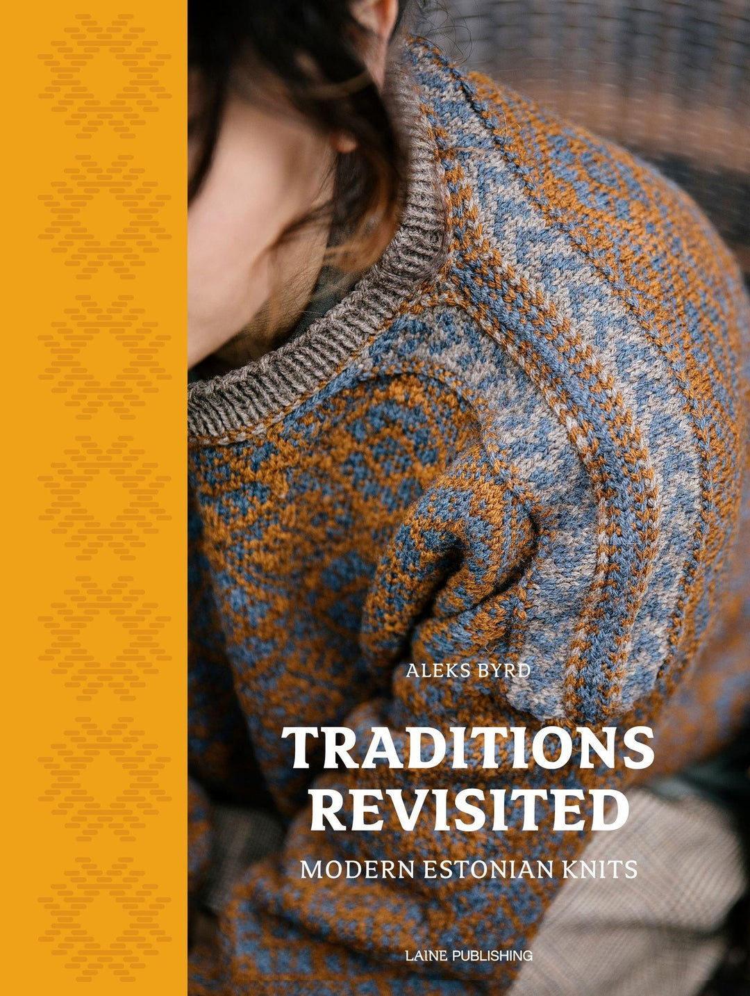 Traditions Revisited by Aleks Byrd // Laine
