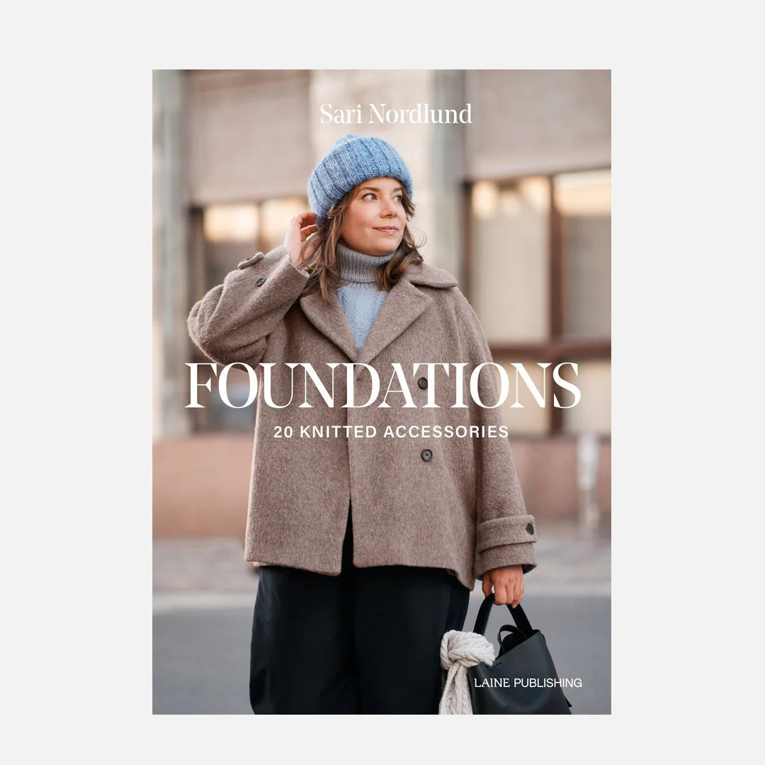 Foundations: 20 Knitted Accessories by Sari Nordlund by Laine Publishing